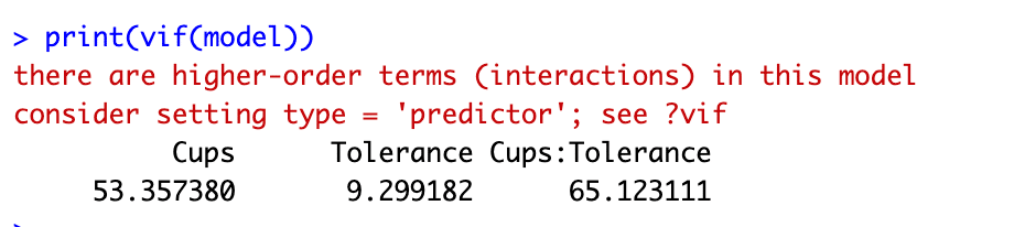 ผลลัพธ์ VIF ใน R แสดงค่า Cups = 53.36, Tolerance = 9.30 และเทอมปฏิสัมพันธ์ = 65.12 บ่งชี้ Multicollinearity ตามคาด